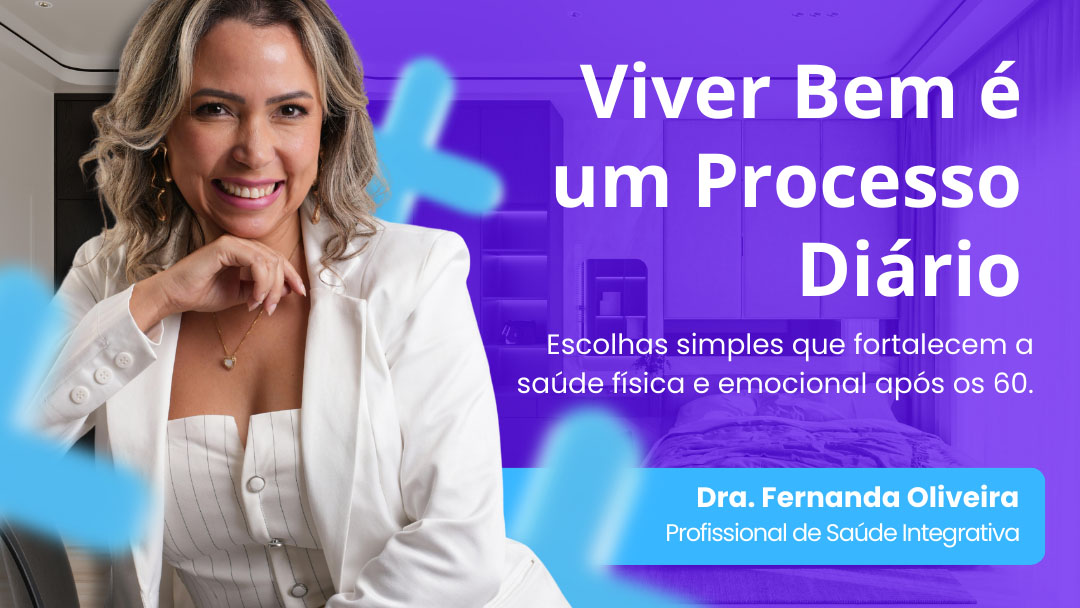 Viver bem é um processo diário